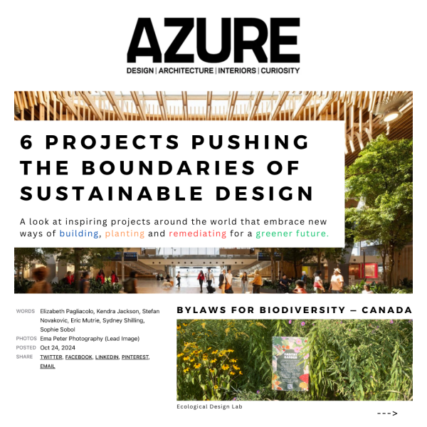 EDL Bylaws for Biodiversity project is selected as one of the featured 6 Sustainable Design Projects of 2024 by Azure Magazine!